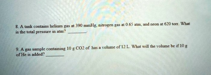 A tank contains helium gas at 490 mmhg